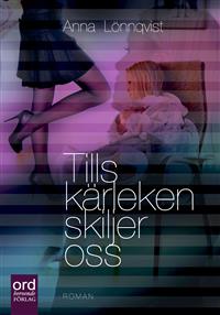 Tills kärleken skiljer oss